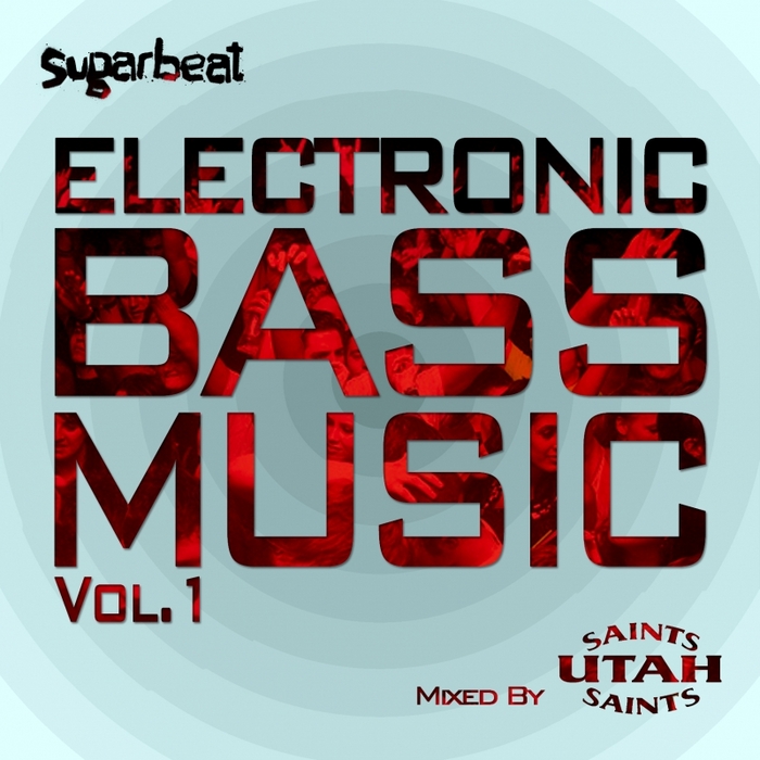 UTAH SAINTS/VARIOUS - Electronic Bass Music Vol 1 (unmixed tracks)