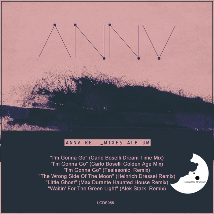 ANNV - I'M GONNA GO (remixes)
