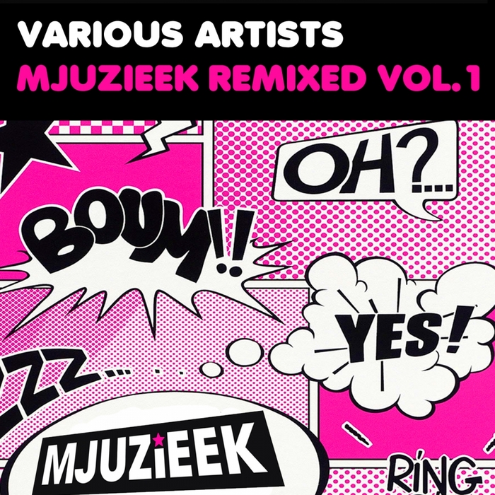 K-KLASS/REZA/MIKE NEWMAN/ANTOINE CORTEZ/PRAY FOR MORE - Mjuzieek Remixed Vol 1