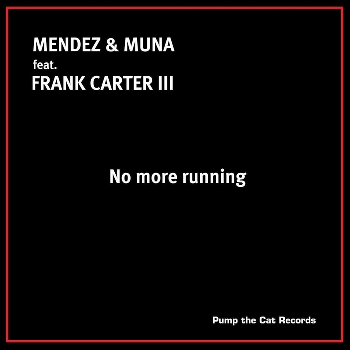 MENDEZ/MUNA with FRANK CARTER III - No More Running (remixes)
