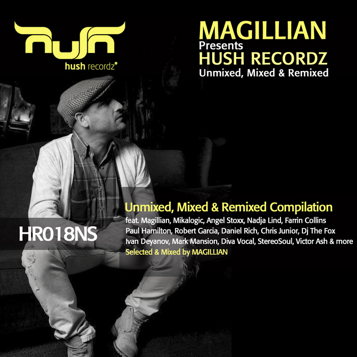 MAGILLIAN/VARIOUS - Magillian Presents Hush Recordz Mixed Unmixed & Remixed