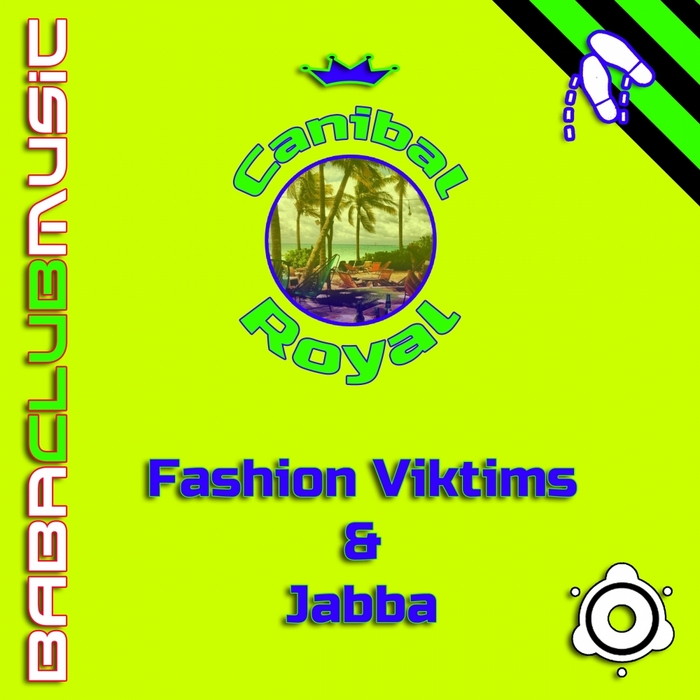 Canibal Royal by Fashion Viktims & Jabba on MP3, WAV, FLAC, AIFF & ALAC