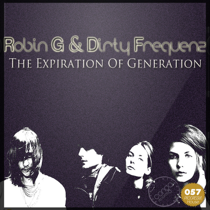 ROBIN G/DIRTY FREQUENZ - The Expiration Of Generation