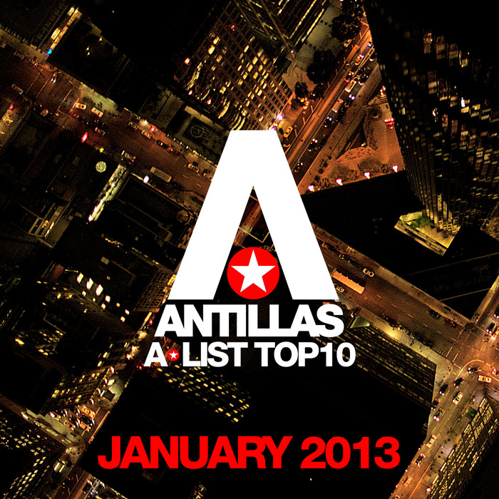 ANTILLAS/VARIOUS - A List Top 10 January 2013