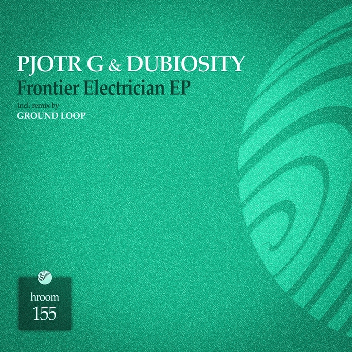 PJOTR G/DUBIOSITY - Frontier Electrician EP