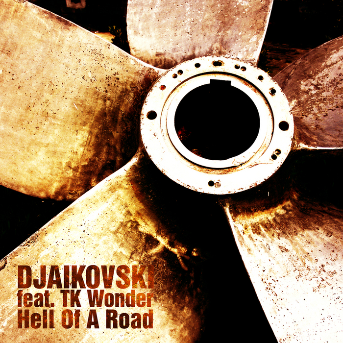 DJAIKOVSKI feat TK WONDER - Hell Of A Road
