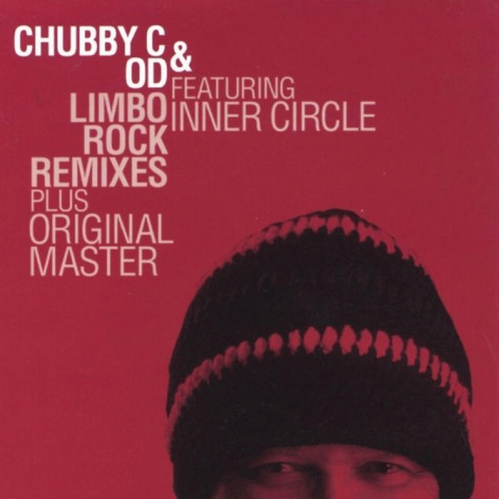 Chubby C/OD feat Inner Circle - Limbo Rock Remixes Plus Original Master