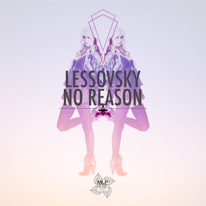 LESSOVSKY - No Reason