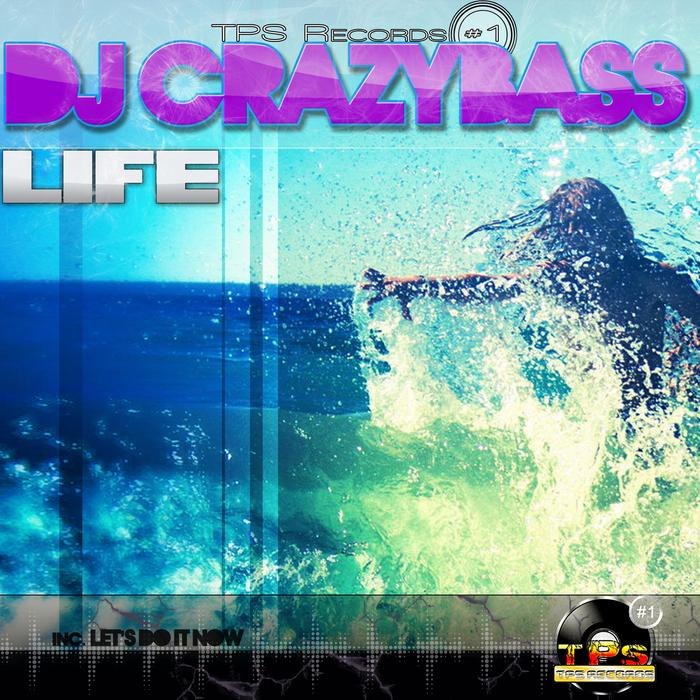 DJ CRAZYBASS - Life