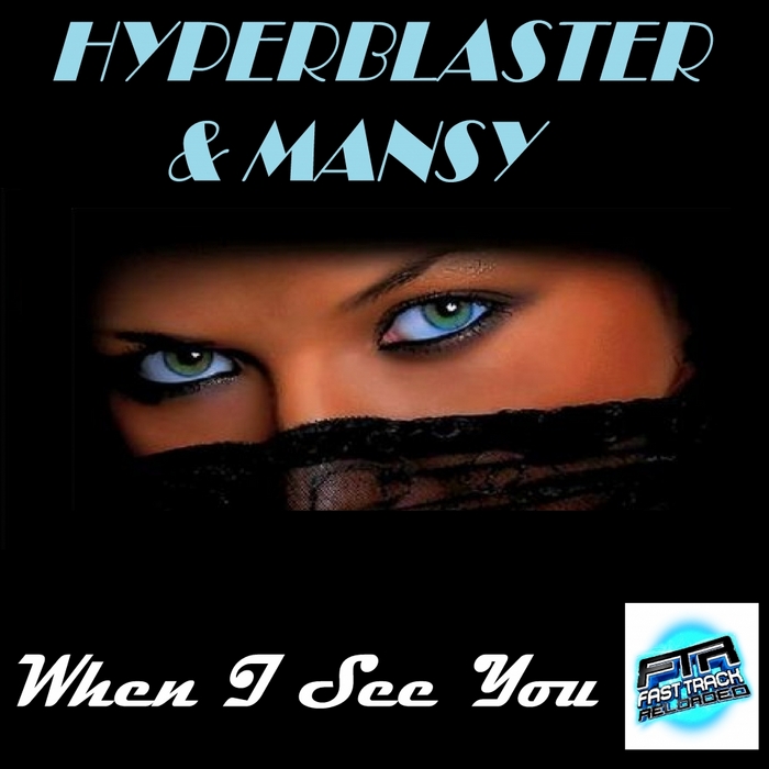 HYPERBLASTER/MANSY - When I See You