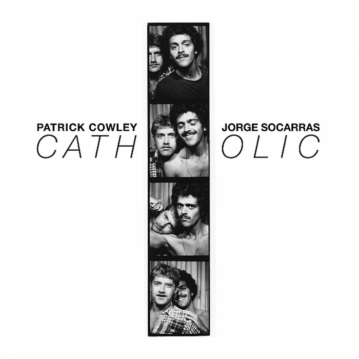 Patrick Cowley/Jorge Socarras - Catholic