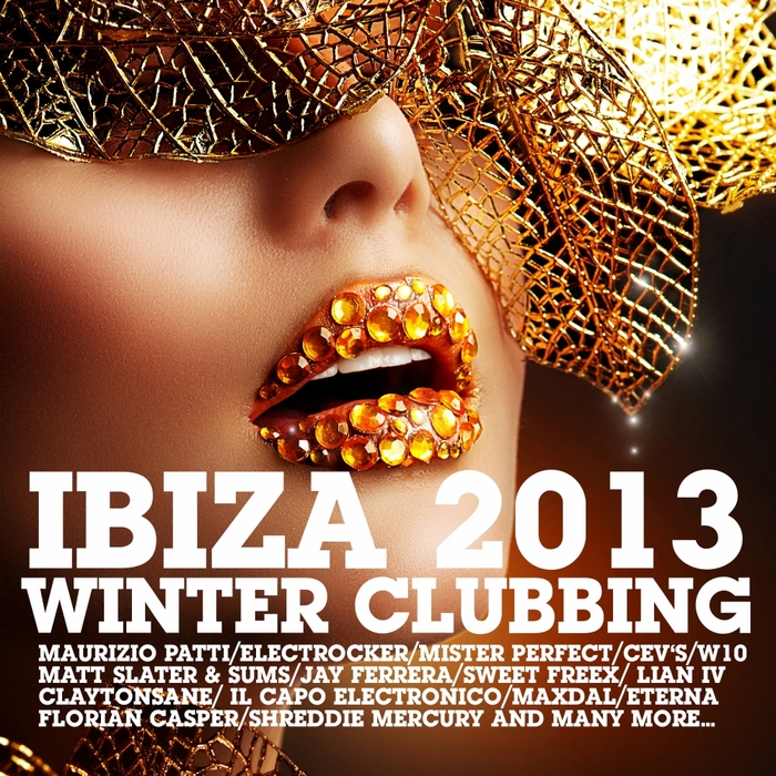 PATTI, Maurizio/VARIOUS - Ibiza 2013 Winter Clubbing (unmixed tracks)