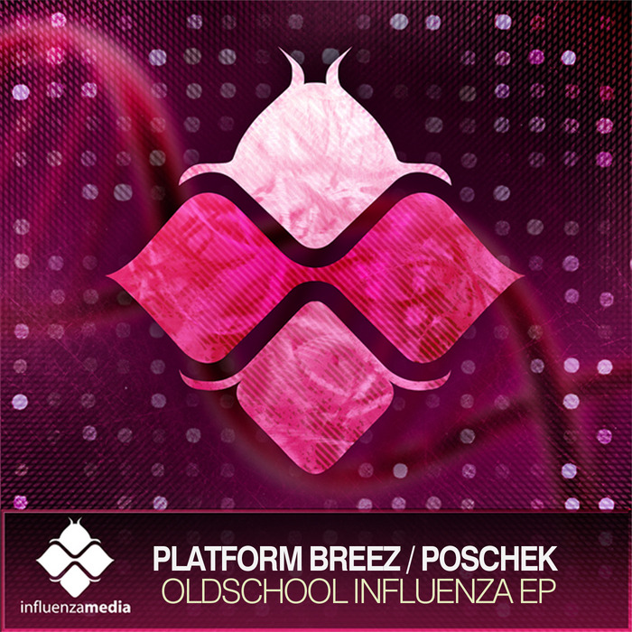 PLATFORM BREEZ/POSCHEK - Oldschool Influenza EP