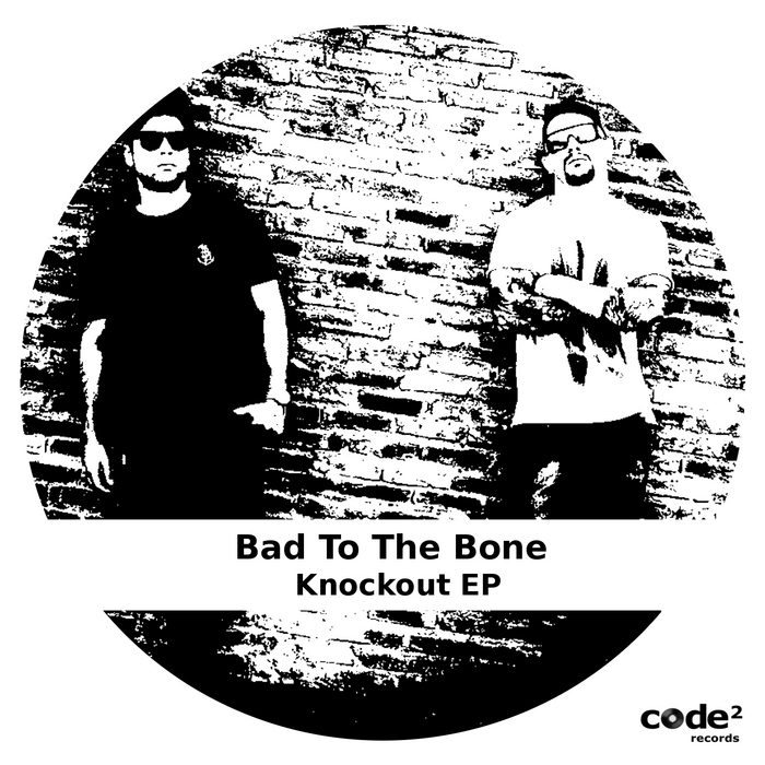 BAD TO THE BONE - Knockout EP