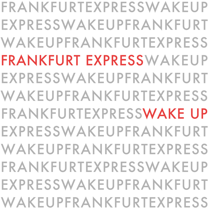 FRANKFURT EXPRESS - Wake Up