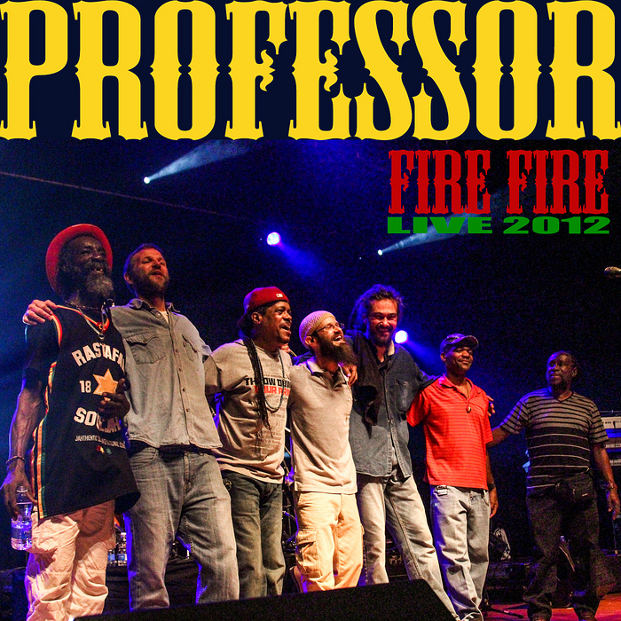 PROFESSOR - Fire Fire: Live 2012 EP
