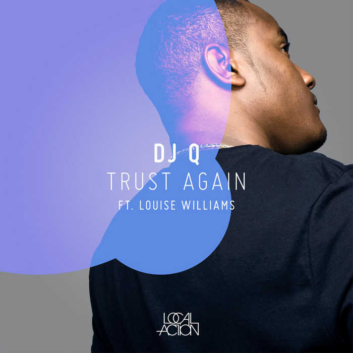 DJ Q feat LOUISE WILLIAMS - Trust Again EP