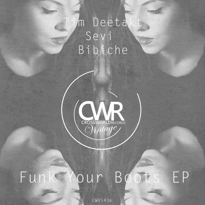 DEETAKT, Tim/SEVI & BIBICHE - Funk Your Boots EP