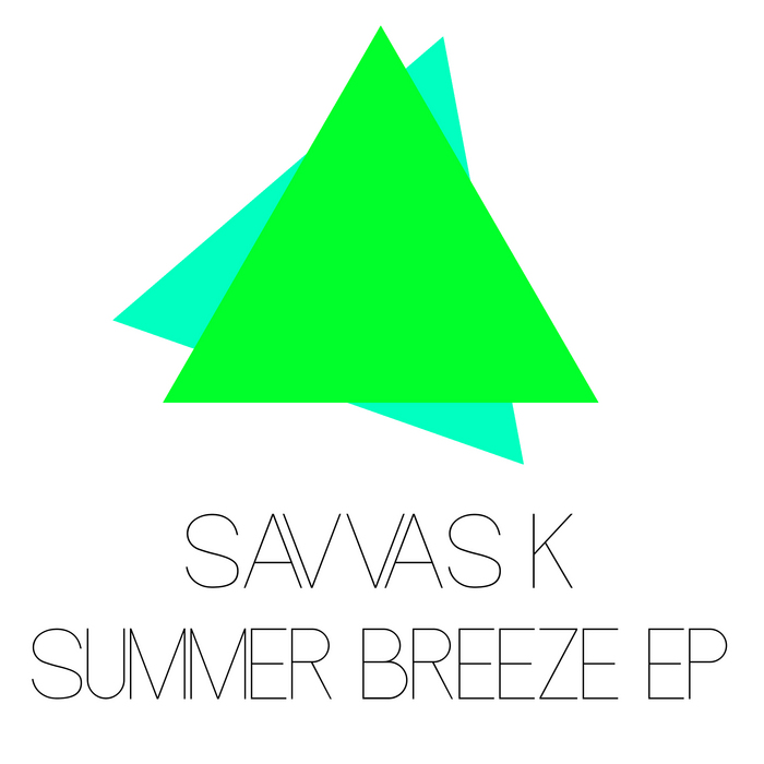 SAVVAS K - Summer Breeze EP
