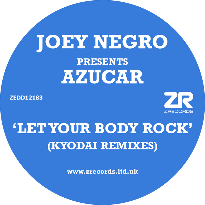 NEGRO, Joey presents AZUCAR - Let Your Body Rock (Kyodai remixes)