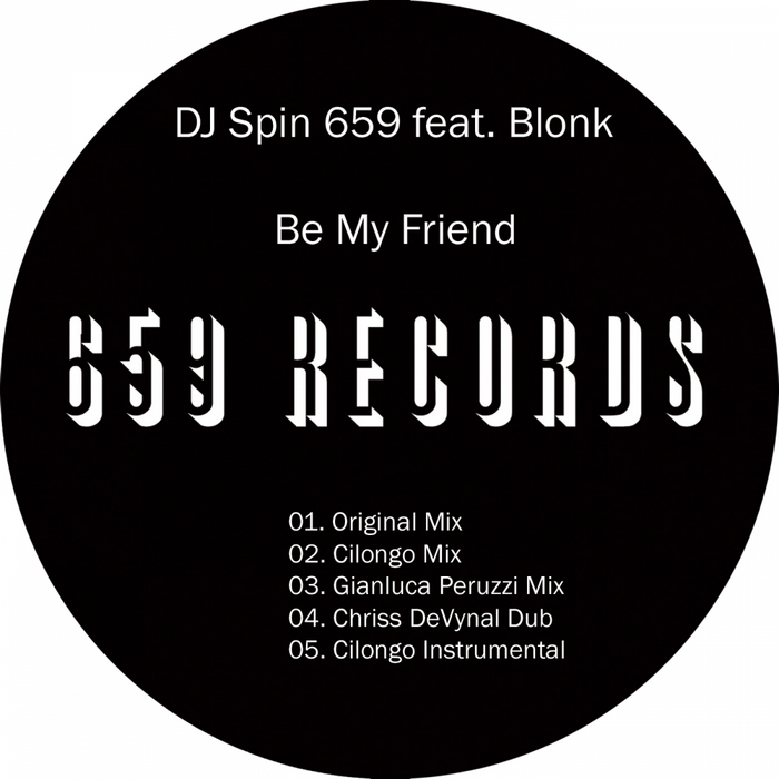 DJ SPIN 659 FEAT BLONK - Be My Friend