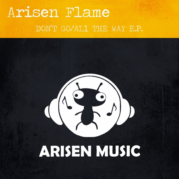 ARISEN FLAME - Don't Go