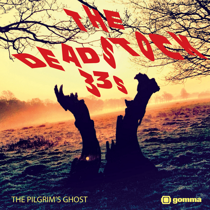DEADSTOCK 33S, The - The Pilgrim's Ghost
