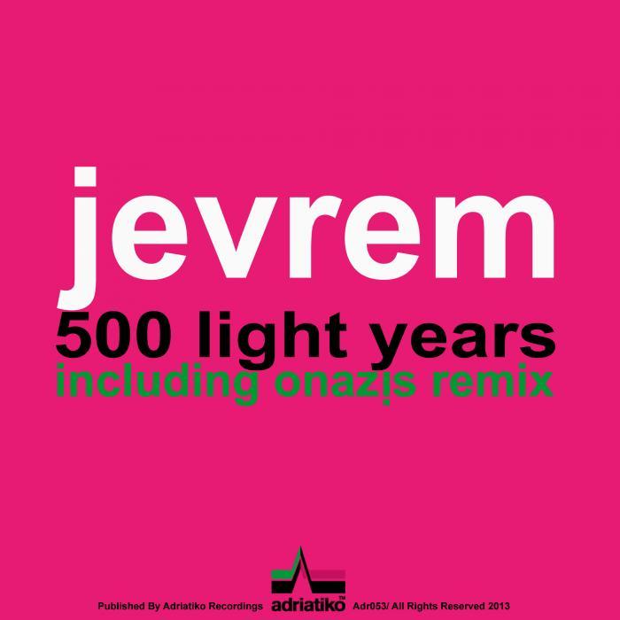 JEVREM - 500 Light Years