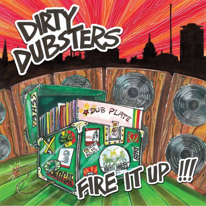 DIRTY DUBSTERS - Fire It Up