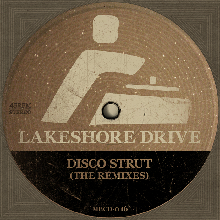 LAKESHORE DRIVE - Disco Strut (The Remixes)