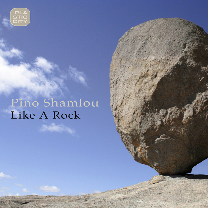 SHAMLOU, Pino - Like A Rock