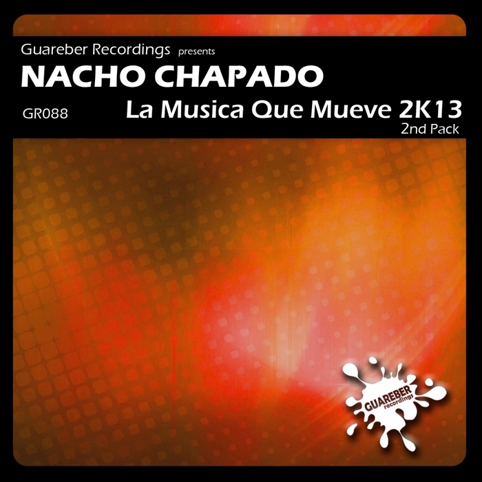 NACHO CHAPADO - La Musica Que Mueve 2K13 2nd Pack