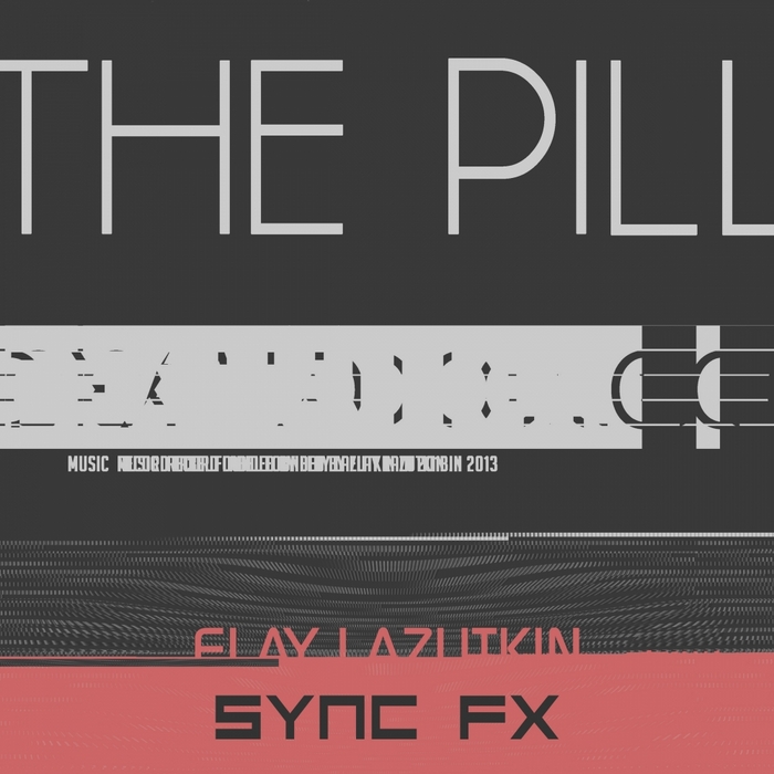 ELAY LAZUTKIN - The Pill