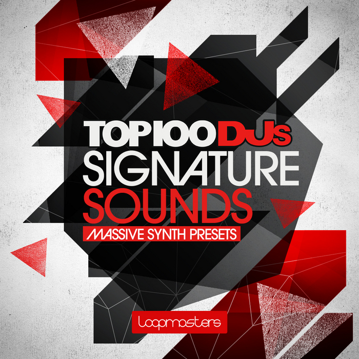 Loopmasters Top 100 Djs Signature Sounds Massive Presets Vol 1