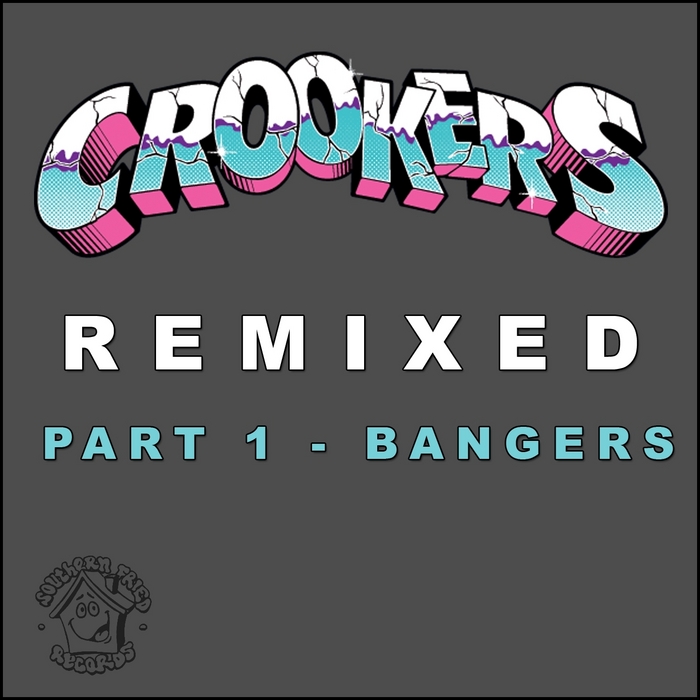 CROOKERS - Crookers Remixed Pt 1 (Bangers)
