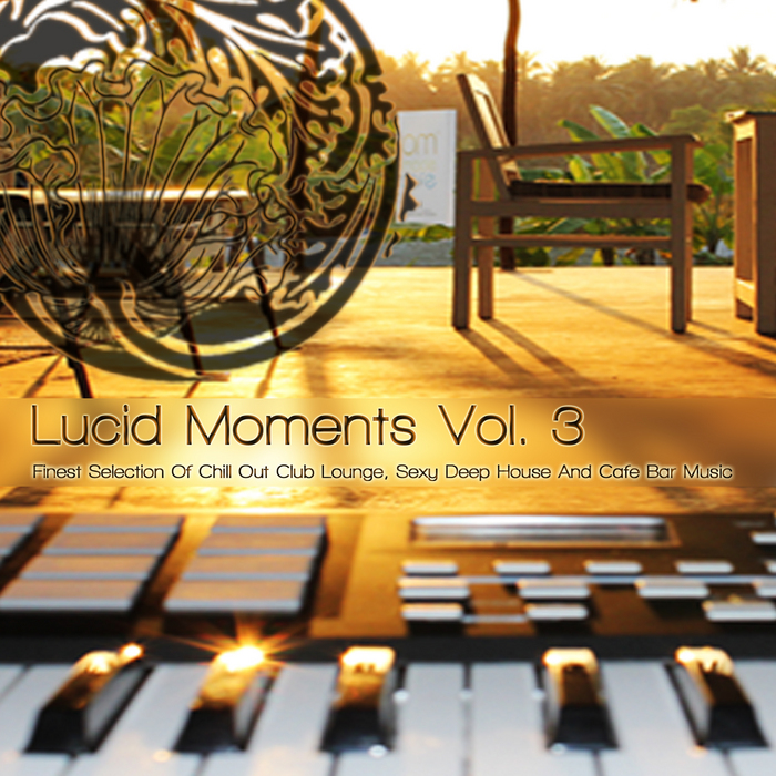 Various Lucid Moments Vol 3 Finest Selection Of Chill Out Club Lounge