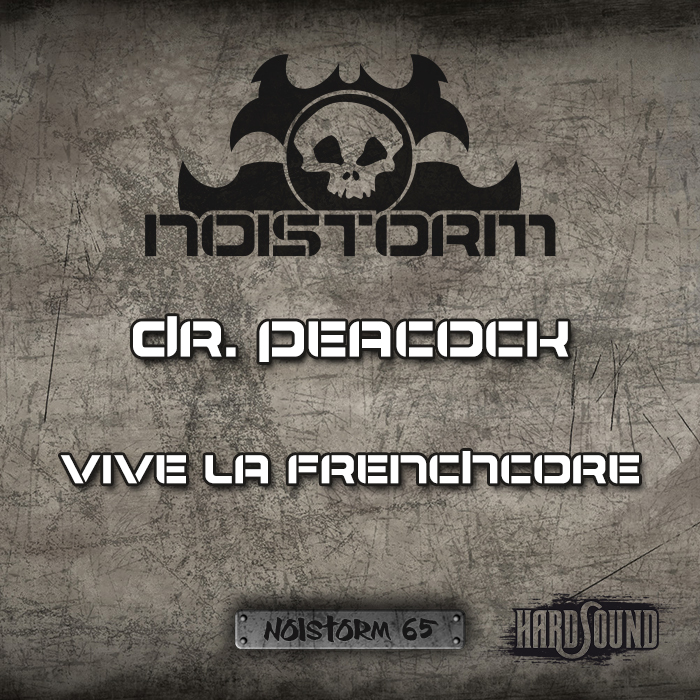 DR PEACOCK/MARCUS DECKS - Vive La Frenchcore (Anthem)