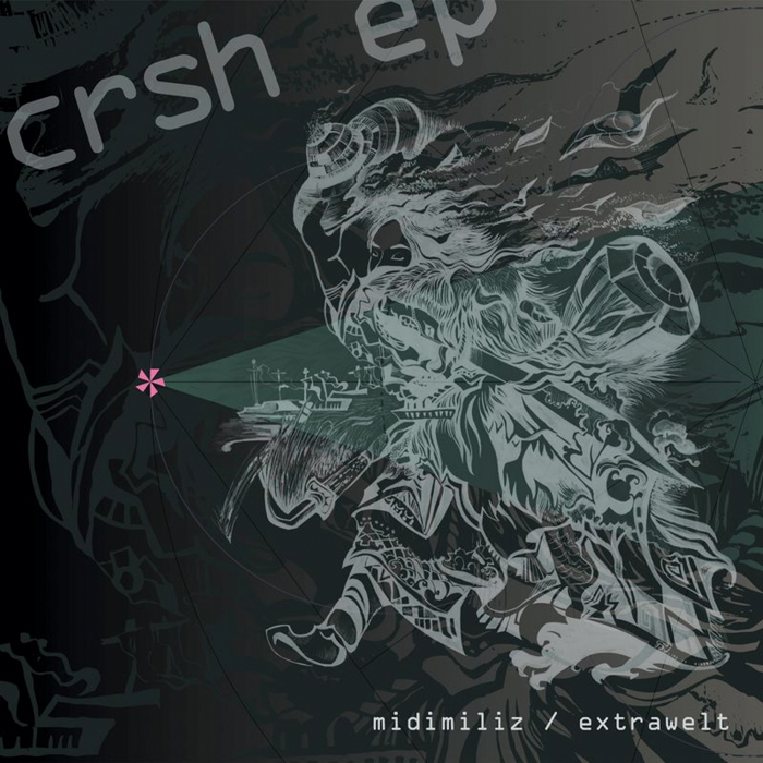 EXTRAWELT/MIDIMILIZ - Crsh EP