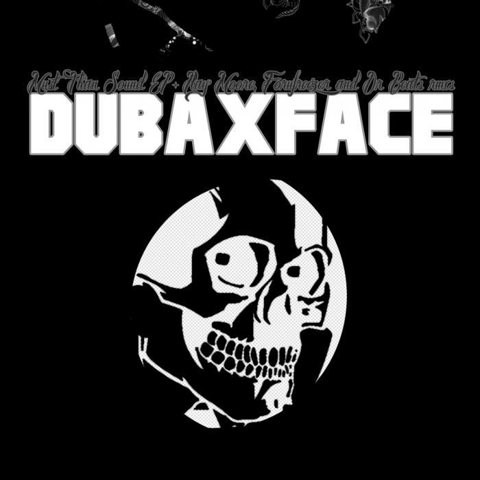 DUBAXFACE - Must Than Sound EP