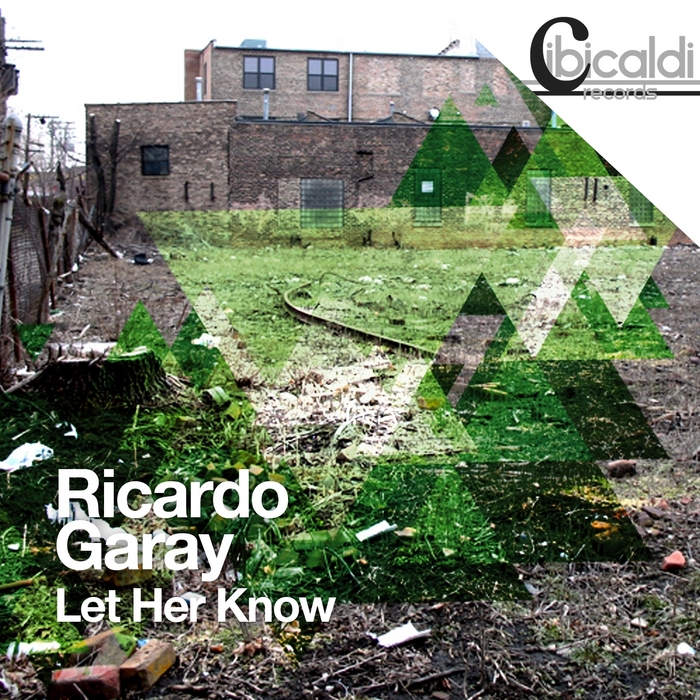 GARAY, Ricardo - Let Her Know