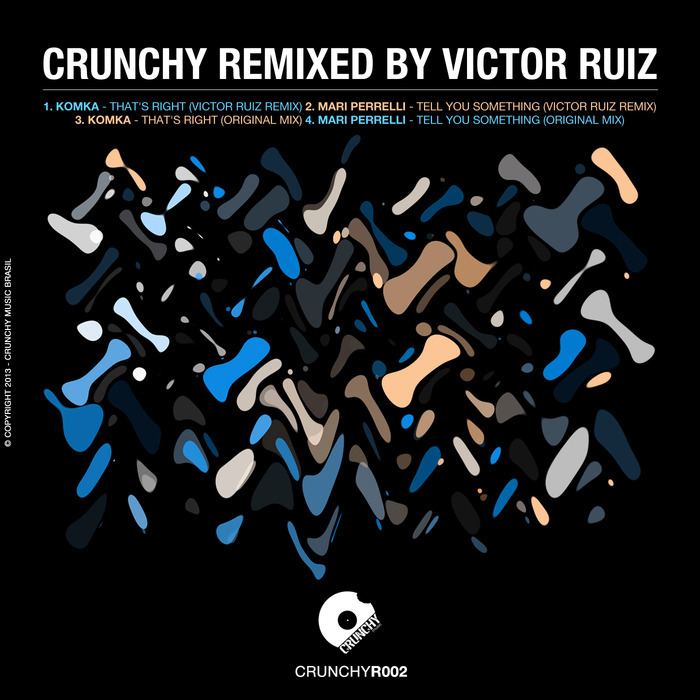 KOMKA/MARI PERRELLI - Crunchy (remixed by Victor Ruiz)