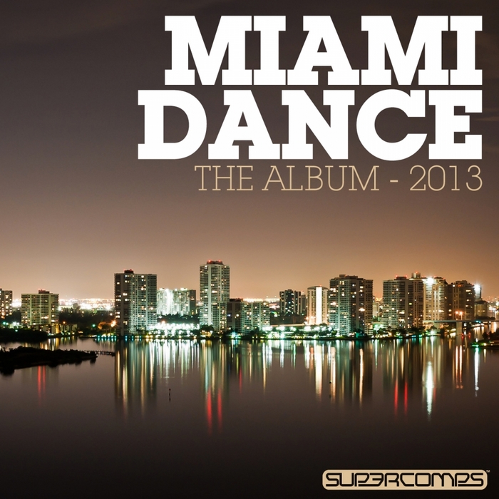 VARIOUS - Miami Dance: The Album 2013