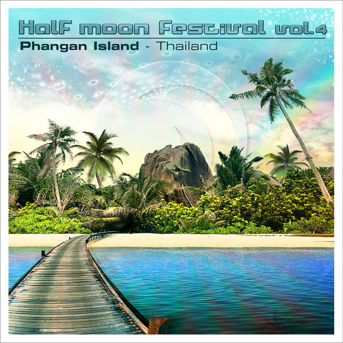 CYBAX/TRIPICAL - Half Moon Festival: Phangan Island - Thailand Vol 4