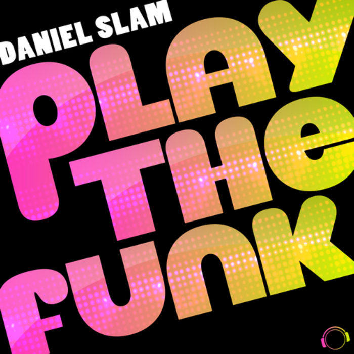 DANIEL SLAM - Play The Funk