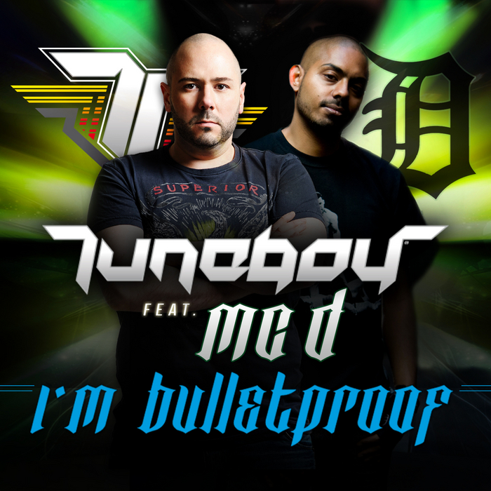 TUNEBOY feat MC D - I'm Bulletproof