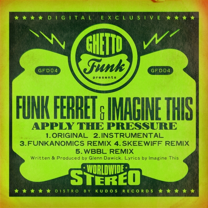FUNK FERRET & IMAGINE THIS - Apply The Pressure