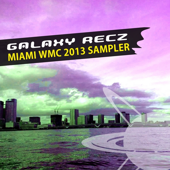 VARIOUS - Galaxy Recz Miami WMC 2013 Sampler