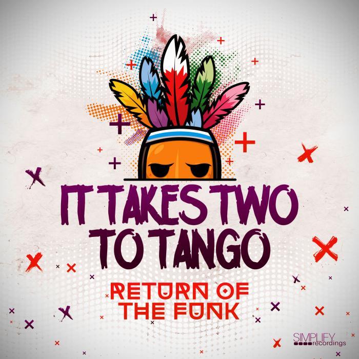 IT TAKES TWO TO TANGO - Return Of The Funk