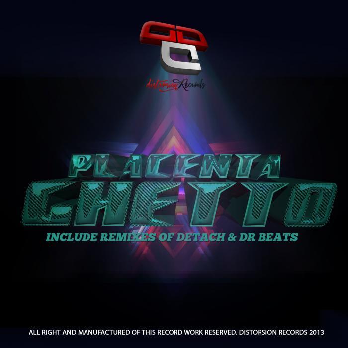 PLACENTA - Ghetto