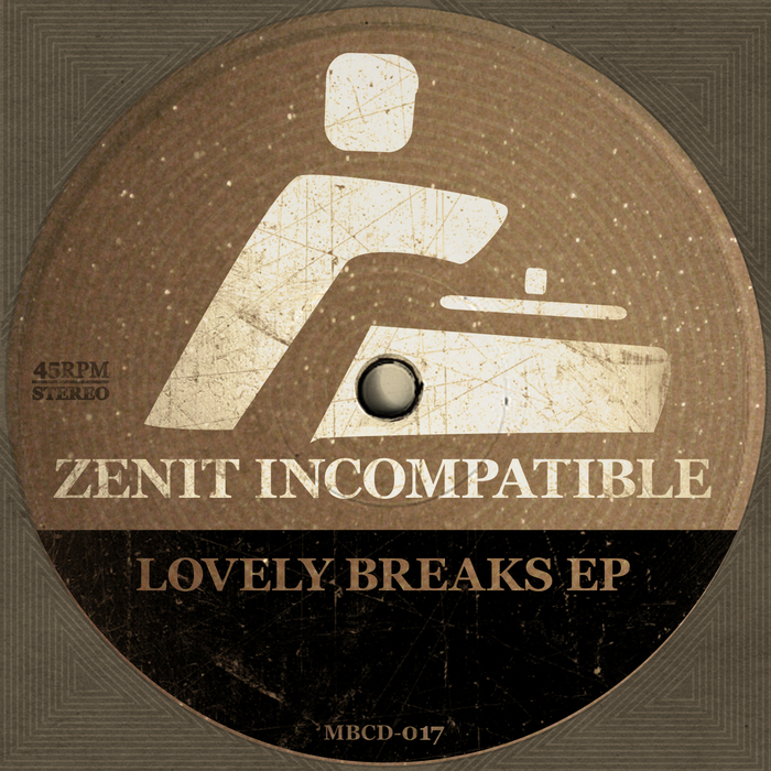 ZENIT INCOMPATIBLE - Lovely Breaks EP